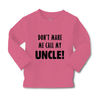 Baby Clothes Don'T Make Me Call My Uncle Funny Style F Boy & Girl Clothes Cotton - Cute Rascals