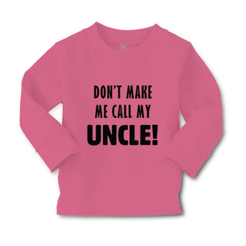 Baby Clothes Don'T Make Me Call My Uncle Funny Style F Boy & Girl Clothes Cotton