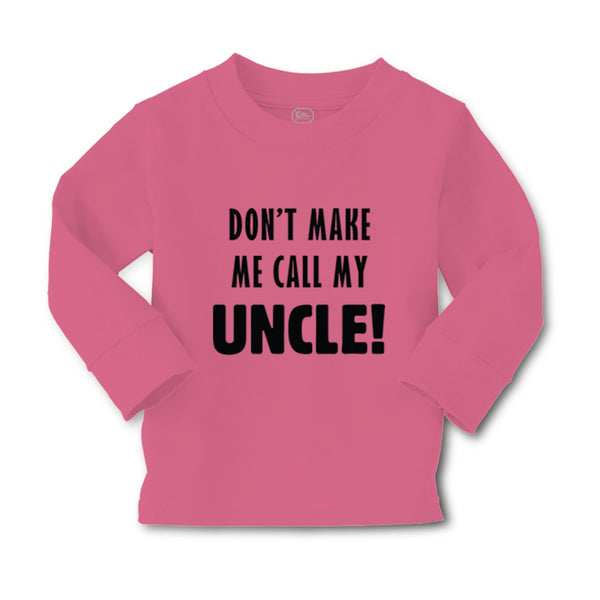 Baby Clothes Don'T Make Me Call My Uncle Funny Style F Boy & Girl Clothes Cotton - Cute Rascals