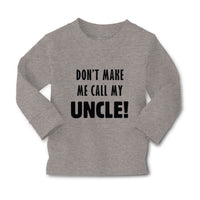 Baby Clothes Don'T Make Me Call My Uncle Funny Style F Boy & Girl Clothes Cotton - Cute Rascals
