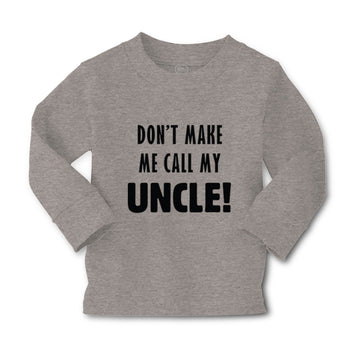 Baby Clothes Don'T Make Me Call My Uncle Funny Style F Boy & Girl Clothes Cotton