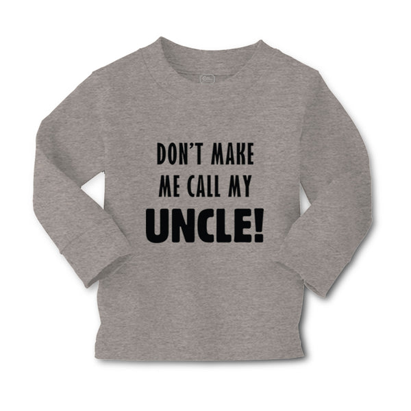 Baby Clothes Don'T Make Me Call My Uncle Funny Style F Boy & Girl Clothes Cotton - Cute Rascals