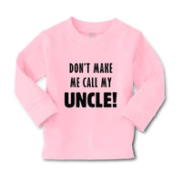 Baby Clothes Don'T Make Me Call My Uncle Funny Style F Boy & Girl Clothes Cotton - Cute Rascals