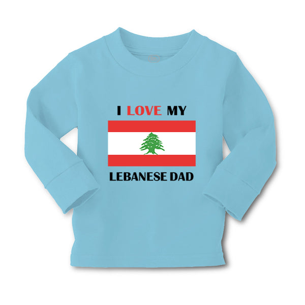 Baby Clothes I Love My Lebanese Dad Father's Day Boy & Girl Clothes Cotton - Cute Rascals