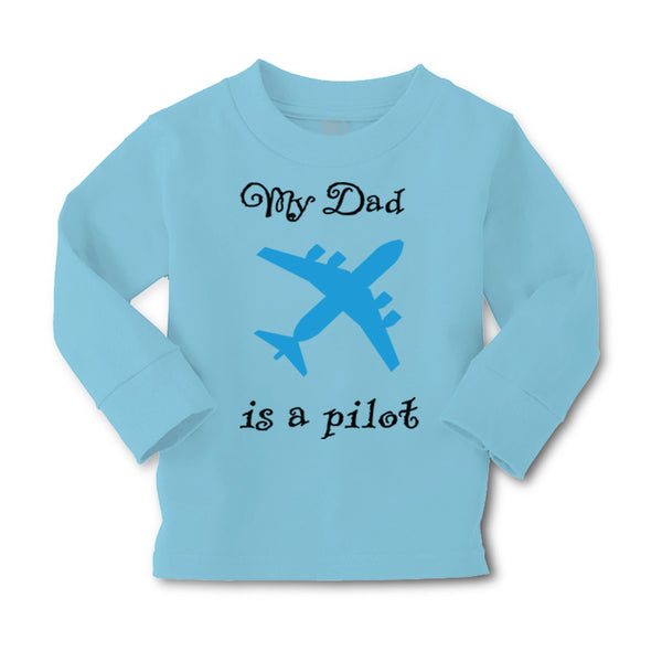 Baby Clothes My Dad Is A Pilot Flying Dad Father's Day Boy & Girl Clothes Cotton - Cute Rascals