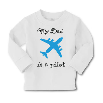 Baby Clothes My Dad Is A Pilot Flying Dad Father's Day Boy & Girl Clothes Cotton
