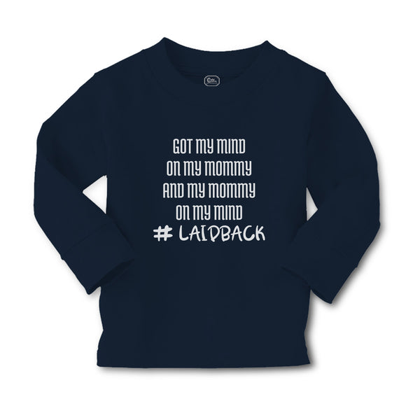 Baby Clothes Got My Mind on My Mommy and My Mommy on My Mind # Laidback Cotton - Cute Rascals