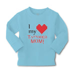 Baby Clothes I Love My Tattooed Mom! Boy & Girl Clothes Cotton - Cute Rascals