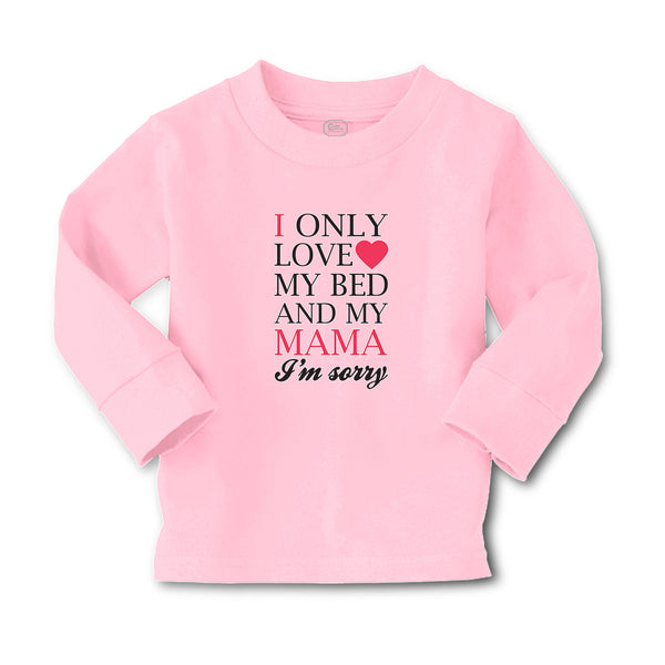 Baby Clothes I Only Love My Bed and My Mama I'M Sorry Boy & Girl Clothes Cotton - Cute Rascals
