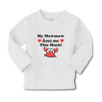 Baby Clothes My Mawmaw Loves Me This Much! Boy & Girl Clothes Cotton - Cute Rascals