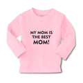 Baby Clothes My Mom Is The Best Mom! Boy & Girl Clothes Cotton