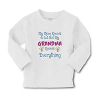 Baby Clothes My Mom Knows A Lot but My Grandma Knows Everything Cotton - Cute Rascals
