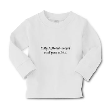 Baby Clothes My Mother Doesn'T Want Your Advice Boy & Girl Clothes Cotton