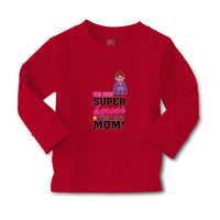 Baby Clothes Who Needs Super Heroes When I Have Mom! Boy & Girl Clothes Cotton - Cute Rascals