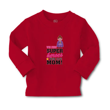 Baby Clothes Who Needs Super Heroes When I Have Mom! Boy & Girl Clothes Cotton