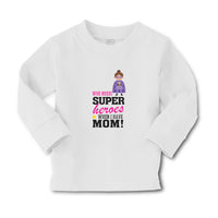 Baby Clothes Who Needs Super Heroes When I Have Mom! Boy & Girl Clothes Cotton - Cute Rascals