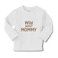 Baby Clothes Wild About Mommy Boy & Girl Clothes Cotton - Cute Rascals