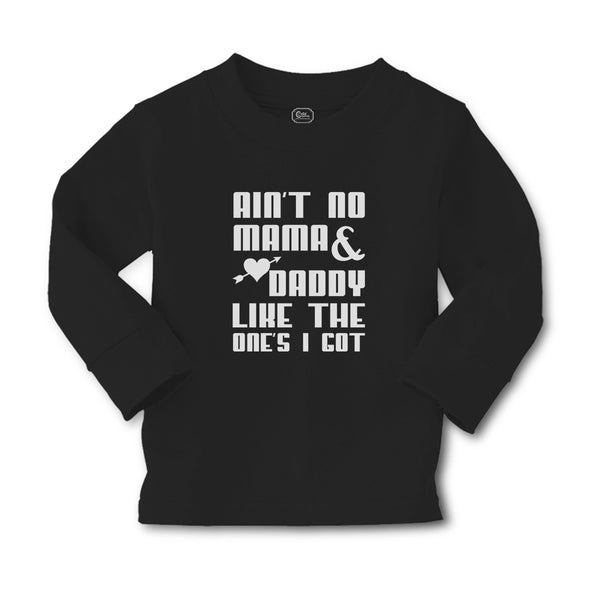 Baby Clothes Ain'T No Mama & Daddy like The 1 Feets I Got Boy & Girl Clothes - Cute Rascals