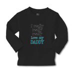 Baby Clothes I Really Really Really Love My Daddy Boy & Girl Clothes Cotton - Cute Rascals