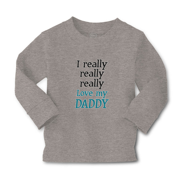 Baby Clothes I Really Really Really Love My Daddy Boy & Girl Clothes Cotton - Cute Rascals