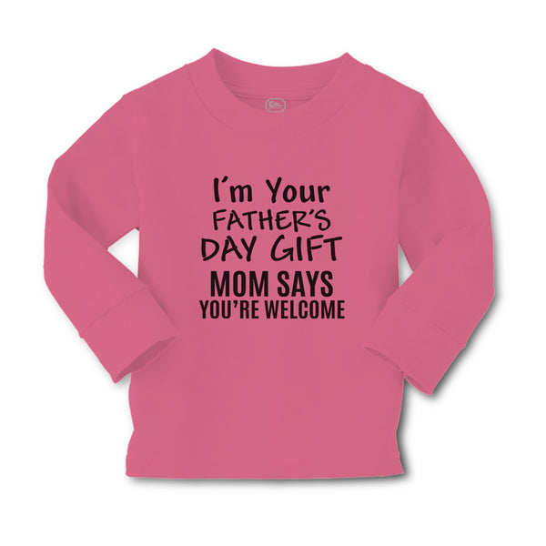 Baby Clothes I'M Your Father's Day Gift Mom Says You'Re Welcome Cotton - Cute Rascals