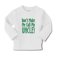 Baby Clothes Don'T Make Me Call My Uncle! Boy & Girl Clothes Cotton - Cute Rascals