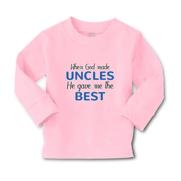 Baby Clothes When God Made Uncles He Gave Me The Best Boy & Girl Clothes Cotton