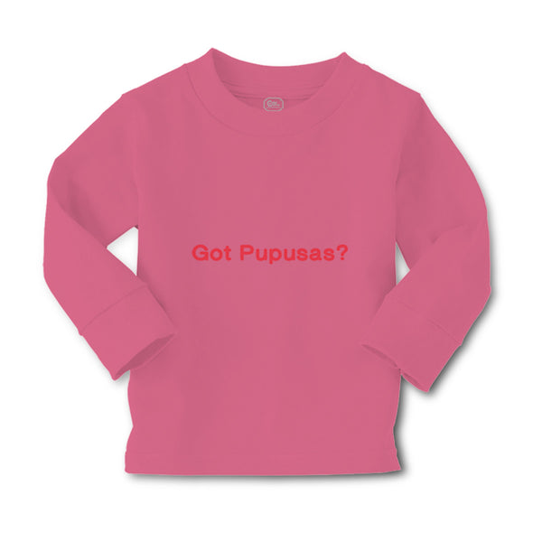 Baby Clothes Got Pupusas El Salvador Funny Humor Boy & Girl Clothes Cotton - Cute Rascals