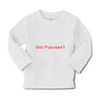 Baby Clothes Got Pupusas El Salvador Funny Humor Boy & Girl Clothes Cotton - Cute Rascals