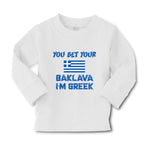 Baby Clothes You Bet Your Baklava I'M Greek Funny Humor Boy & Girl Clothes - Cute Rascals
