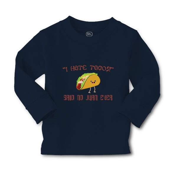 Baby Clothes " I Hate Tacos" Said No Juan Ever Funny Humor Boy & Girl Clothes - Cute Rascals