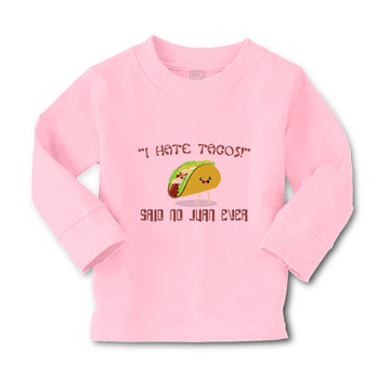 Baby Clothes " I Hate Tacos" Said No Juan Ever Funny Humor Boy & Girl Clothes