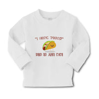 Baby Clothes " I Hate Tacos" Said No Juan Ever Funny Humor Boy & Girl Clothes - Cute Rascals