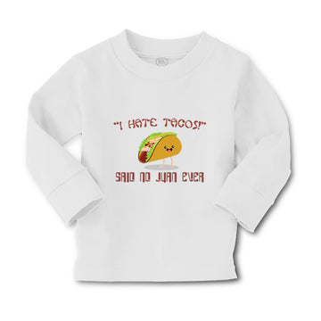 Baby Clothes " I Hate Tacos" Said No Juan Ever Funny Humor Boy & Girl Clothes