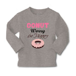 Baby Clothes Donut Worry Be Happy Funny Humor B Boy & Girl Clothes Cotton - Cute Rascals