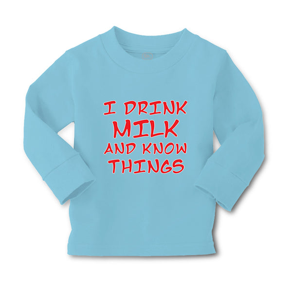 Baby Clothes I Drink Milk and Know Things Funny Humor Boy & Girl Clothes Cotton - Cute Rascals