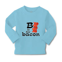 Baby Clothes B Is for Bacon Lover Funny Boy & Girl Clothes Cotton - Cute Rascals