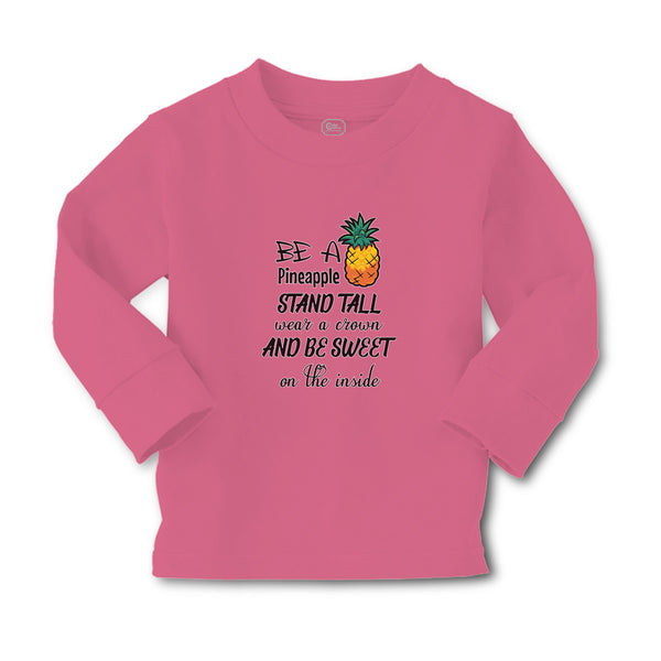 Baby Clothes Be A Pineapple Stand Tall Wear A Crown and Be Sweet on The Inside - Cute Rascals