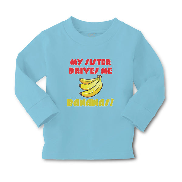 Baby Clothes My Sister Drives Me Bananas! Boy & Girl Clothes Cotton - Cute Rascals