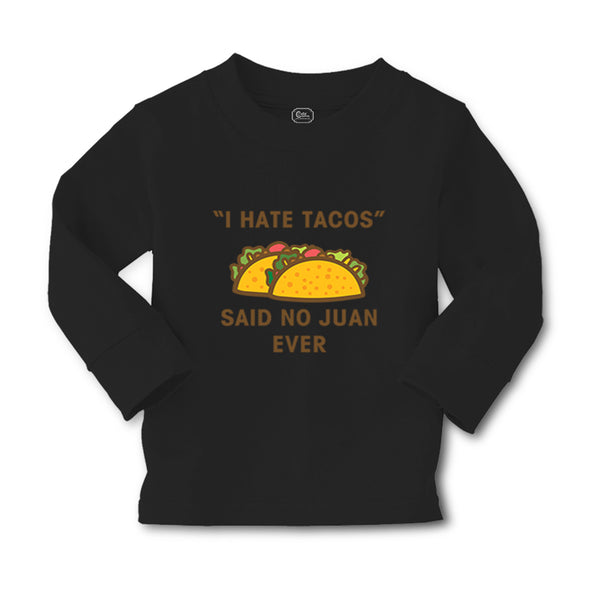 Baby Clothes I Hate Tacos Said No Juan Ever Funny Humor Boy & Girl Clothes - Cute Rascals