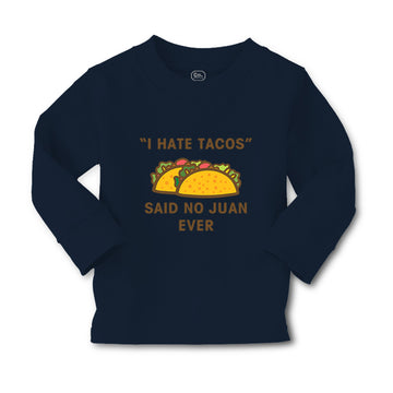 Baby Clothes I Hate Tacos Said No Juan Ever Funny Humor Boy & Girl Clothes