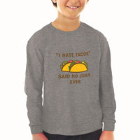 Baby Clothes I Hate Tacos Said No Juan Ever Funny Humor Boy & Girl Clothes - Cute Rascals