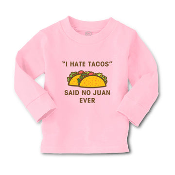 Baby Clothes I Hate Tacos Said No Juan Ever Funny Humor Boy & Girl Clothes