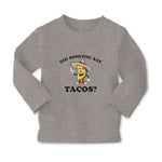 Baby Clothes Did Someone Say Tacos Boy & Girl Clothes Cotton - Cute Rascals