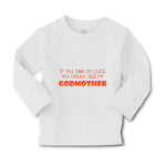 Baby Clothes If You Think I'M Cute You Should See My Godmother Funny Style D - Cute Rascals