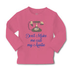 Baby Clothes Don'T Make Me Call My Aunt Auntie Funny Style H Boy & Girl Clothes - Cute Rascals