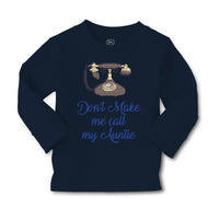Baby Clothes Don'T Make Me Call My Aunt Auntie Funny Style H Boy & Girl Clothes - Cute Rascals