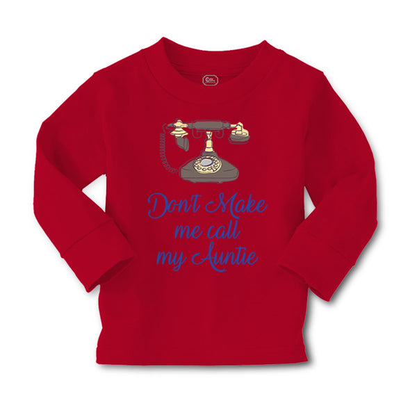 Baby Clothes Don'T Make Me Call My Aunt Auntie Funny Style H Boy & Girl Clothes - Cute Rascals