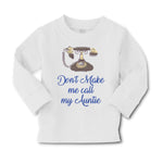 Baby Clothes Don'T Make Me Call My Aunt Auntie Funny Style H Boy & Girl Clothes - Cute Rascals