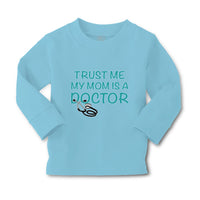 Baby Clothes Trust Me My Mom Is A Doctor Mom Mothers Boy & Girl Clothes Cotton - Cute Rascals